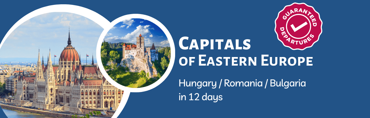 Capitals of Eastern Europe: Hungary, Romania and Bulgaria in 12 days